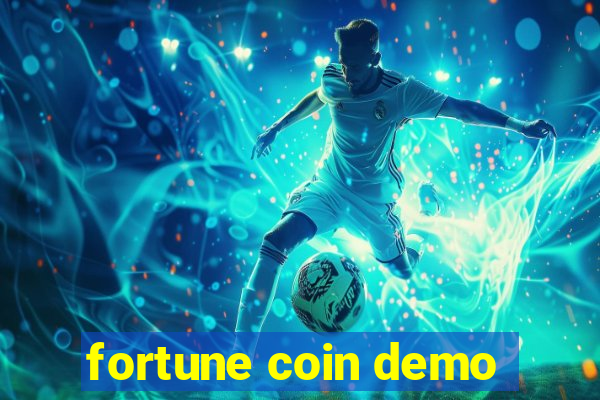 fortune coin demo